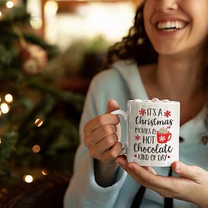 Christmas Mugs It’s a Christmas Movies and Hot Chocolate Kind of Day Mug christmas