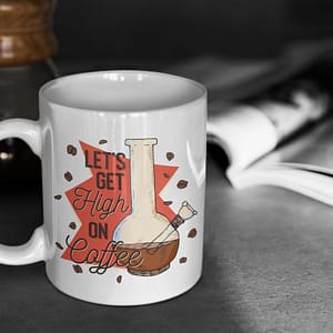 Food & Drink Mugs Let’s Get High on Coffee Mug bong