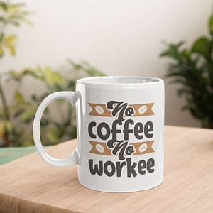 Food & Drink Mugs No Coffee, No Workee Mug caffeine