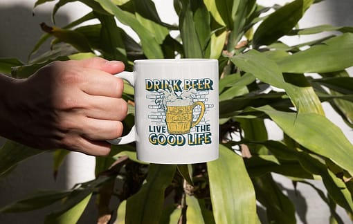 Food & Drink Mugs Drink Beer, Live the Good Life Mug beer