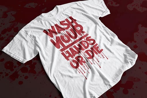 COVID-19 Wash Your Hands or Die Coronavirus Adult’s T-Shirt blood