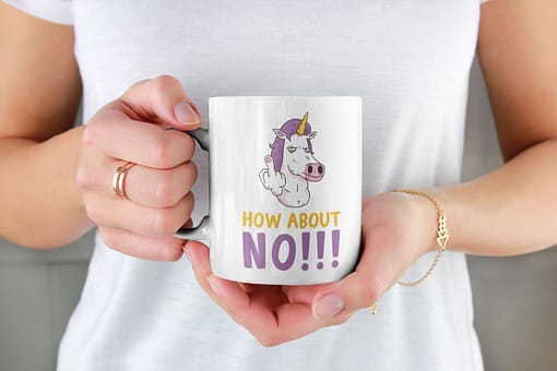 Funny Mugs How About No Unicorn Mug angry