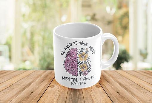 Motivational Mugs Be Kind To Your Mind Mug brain