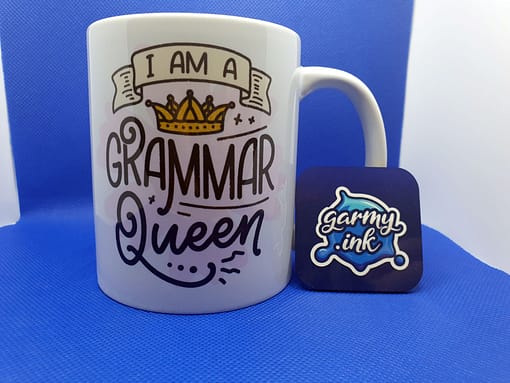 Funny Mugs I Am A Grammar Queen Mug grammar
