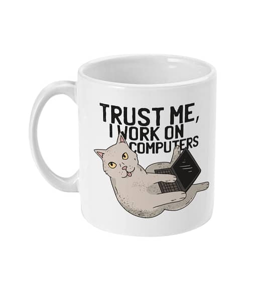 Profession Mugs Trust Me I Work On Computers Mug cat