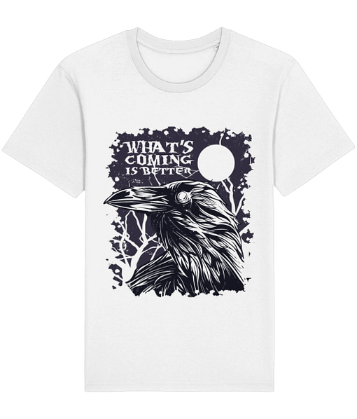 Animals & Nature What’s Coming Is Better Raven Adult’s T-Shirt crow