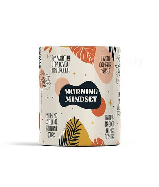 Motivational Mugs Morning Mindset Positive Affirmation Mug day