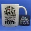 Funny Mugs Life is Short, Smile While You Still Have Teeth Mug life